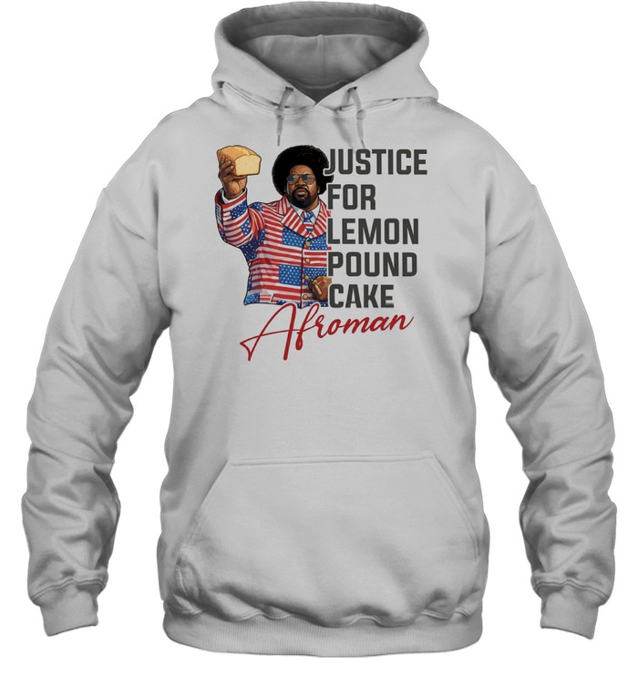 Afroman justice for lemon pound cake signature Hoodie