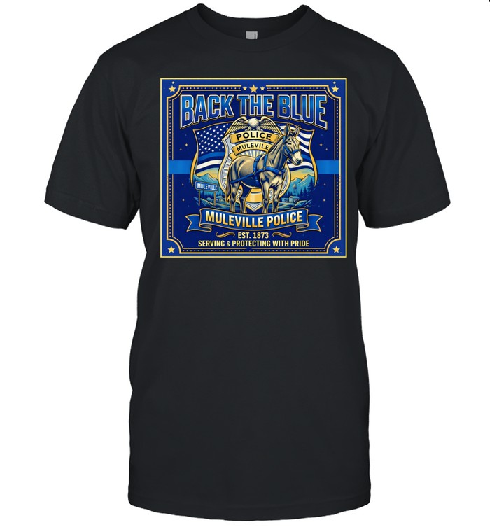 Back the blue Muleville Polic Unisex T-Shirt