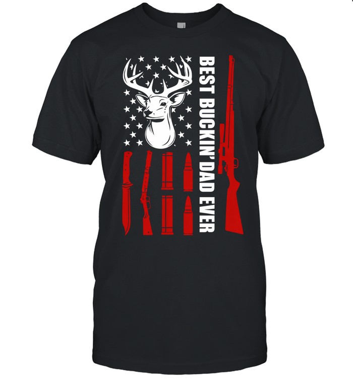 Best Buckin Dad Ever Deer Hunting Father's Day Gift Unisex T-Shirt
