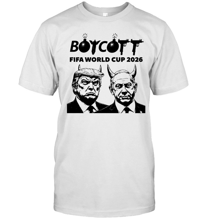 Boycott FIFA World Cup 2026 Trump and Benjamin Netanyahu Unisex T-Shirt