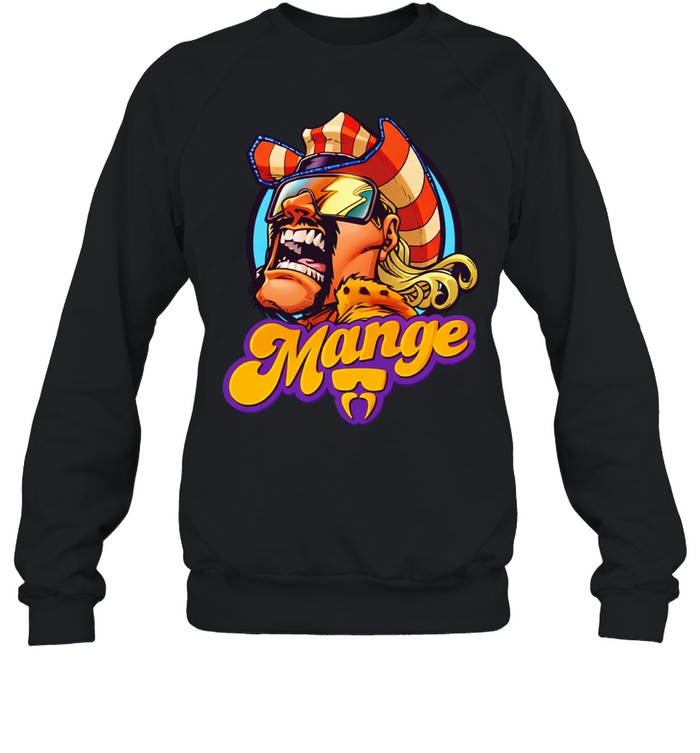 Celebrate all things Mange Sweatshirt