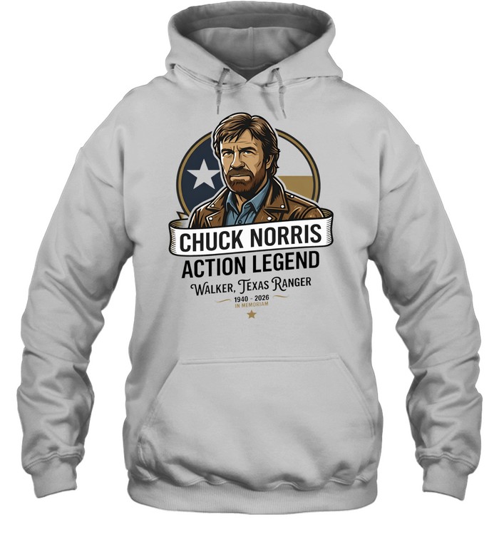 Chuck Norris Action Legend Walker Texas Ranger 1940-2026 In Memoriam Hoodie