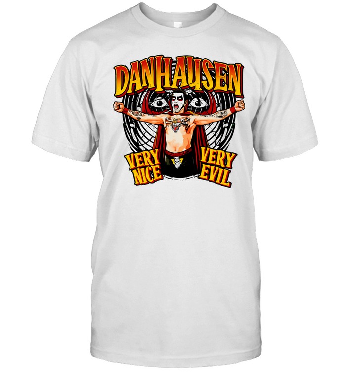 Danhausen Very Nice Very Evil Unisex T-Shirt