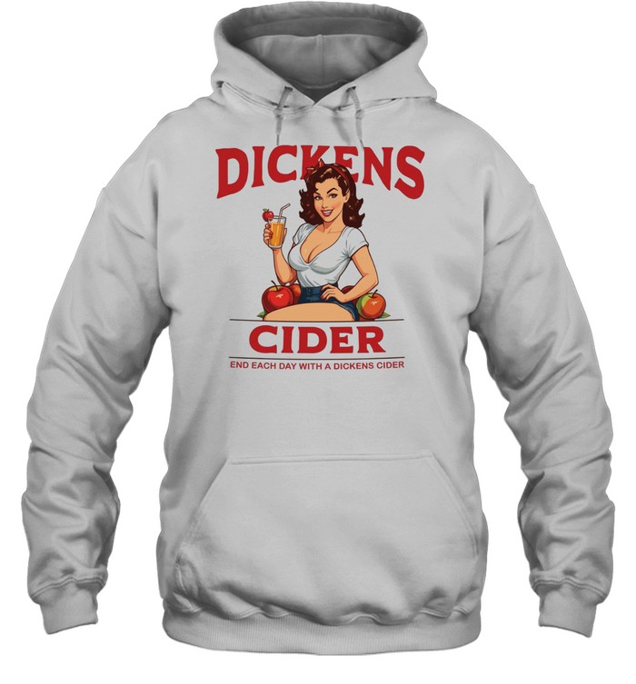 Dickens cider end each day with a dickens cider pin-up girl Hoodie