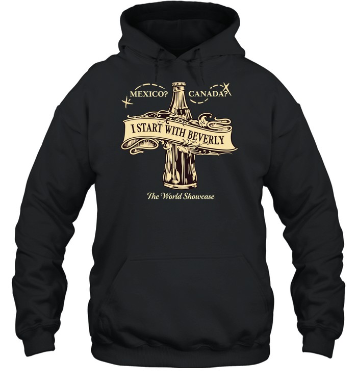 Drink Around The World Starting with Beverly Hoodie