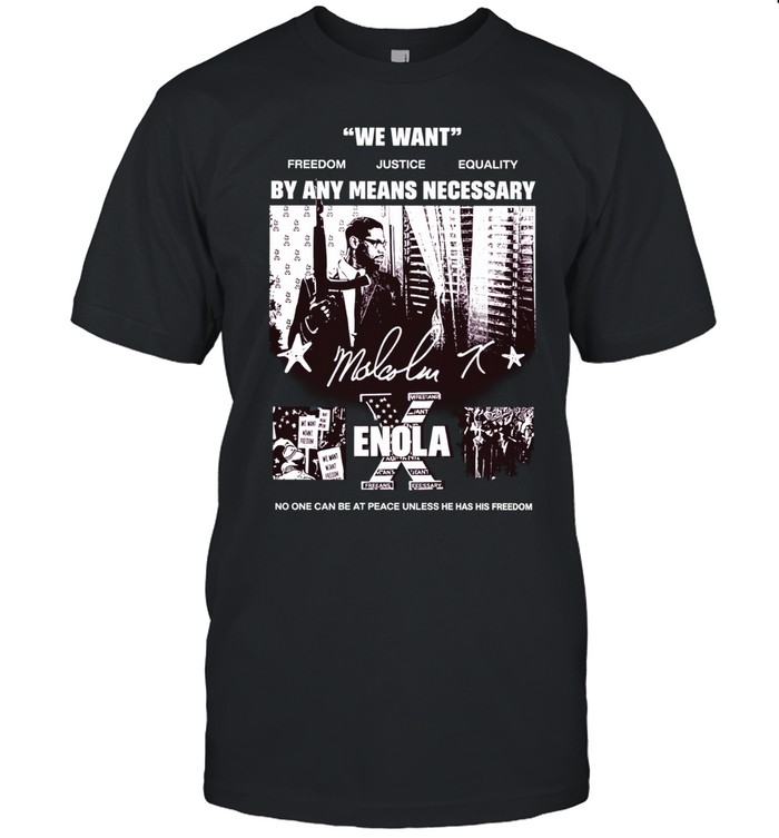 Enola we want by any means necessary Unisex T-Shirt