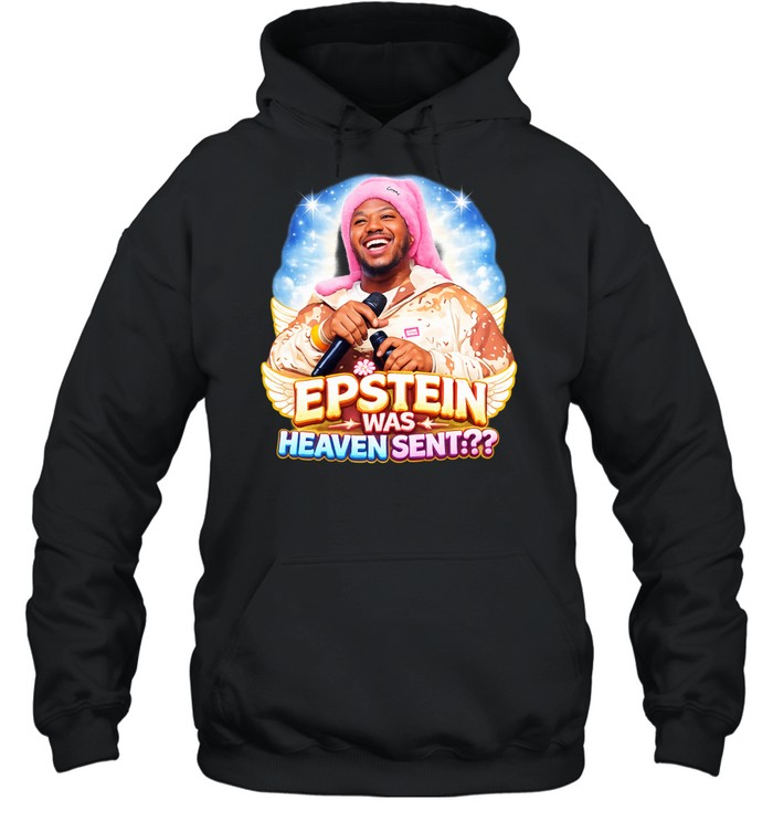 Epstein was heaven sent Hoodie