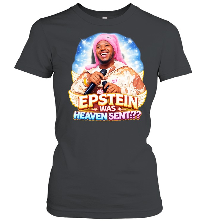 Epstein was heaven sent Women T-Shirt