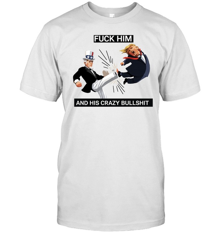 Fuck him and his crazy bull shit Uncle Sam kicking Trump cartoon Unisex T-Shirt