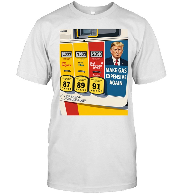 Going around sticking these on gas pumps Trump Unisex T-Shirt
