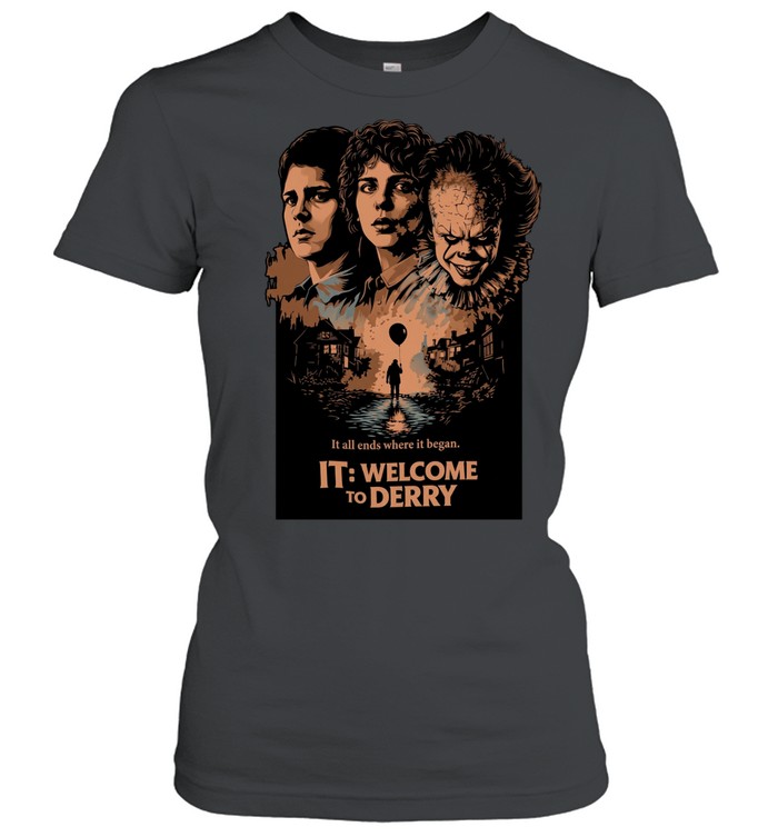 It all ends where it began it welcome to derry Women T-Shirt