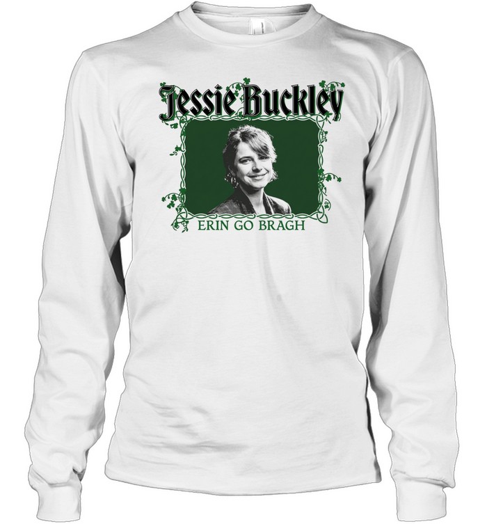 Jessie Buckley Erin go bragh Oscar best actress of 2026 Long Sleeve Tee