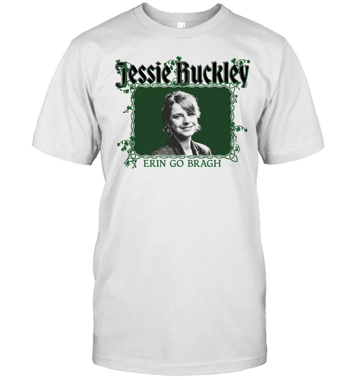 Jessie Buckley Erin go bragh Oscar best actress of 2026 Unisex T-Shirt