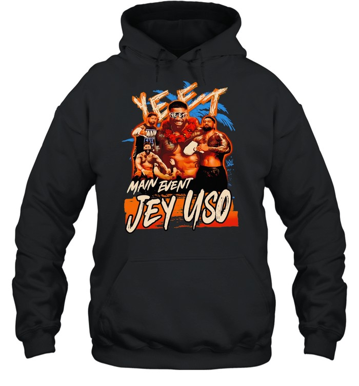 Jey Uso YEET Main Event Hoodie