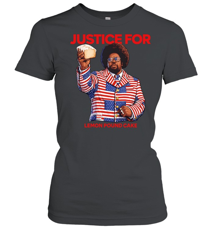 Justice for lemon pound cake Afroman Women T-Shirt