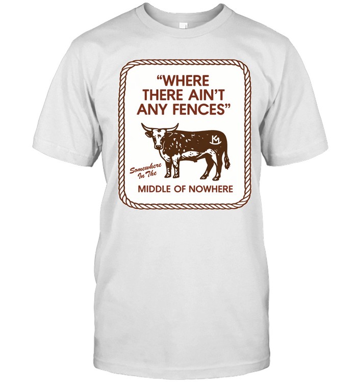 Kacey Musgraves Where There Ain’t Any Fences Middle Of Nowhere Cattle Unisex T-Shirt