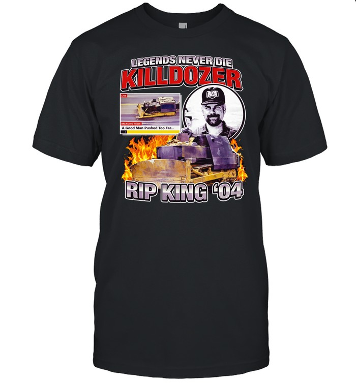 Legends Never Die Killdozer Rip King Unisex T-Shirt