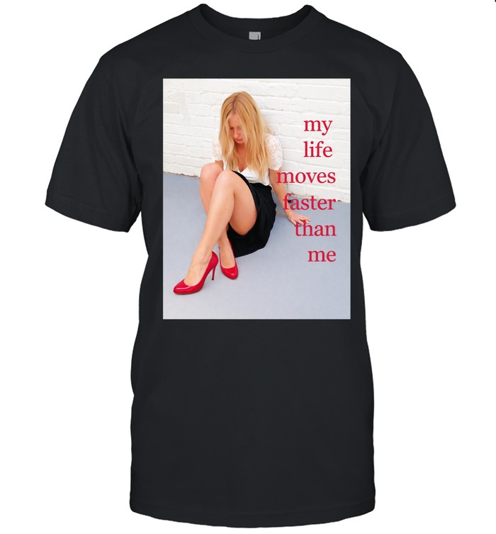 My life moves faster than me pink shoe Unisex T-Shirt