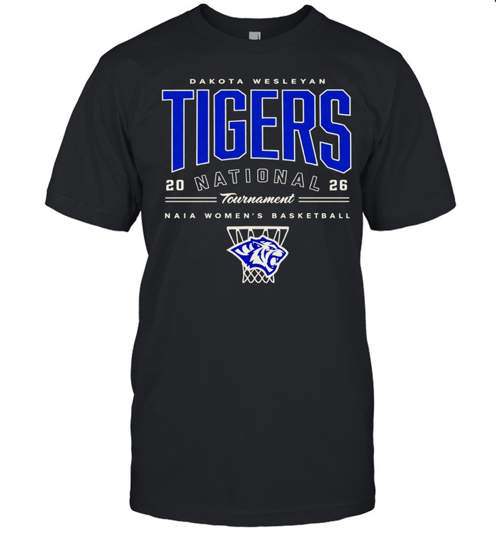 Naia Women’s basketball Dakota Wesleyan Tigers National 2026 Tournament Unisex T-Shirt