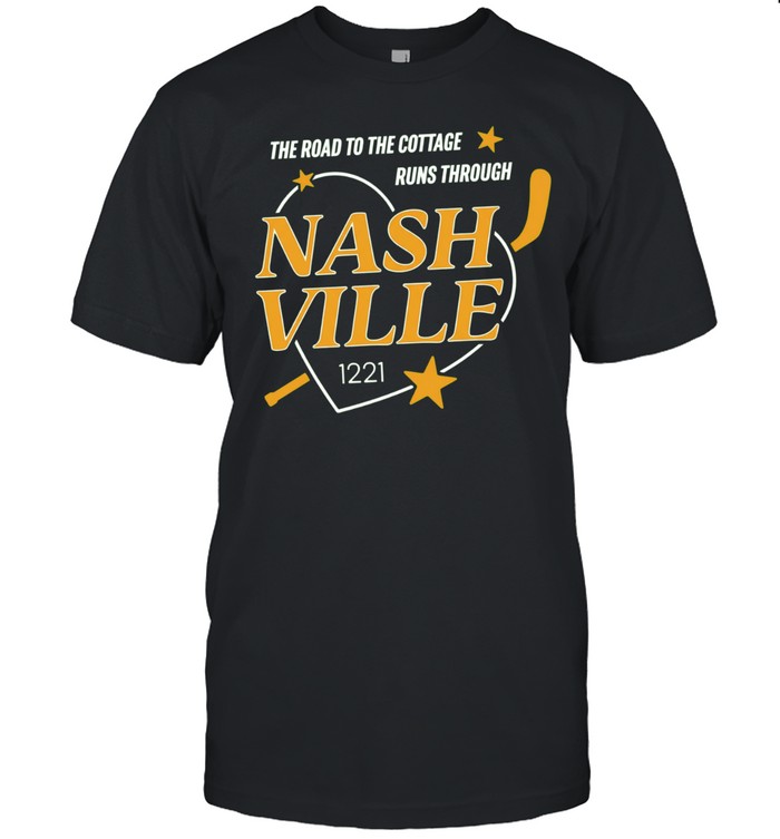 Nashville Predators the road to the cottage runs through Unisex T-Shirt