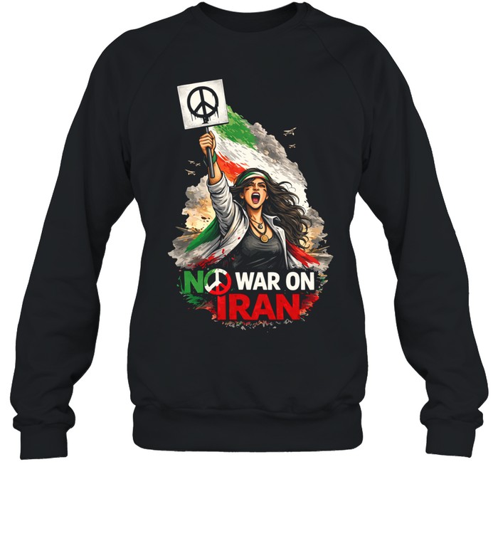 No War on Iran Womens Protest Sweatshirt