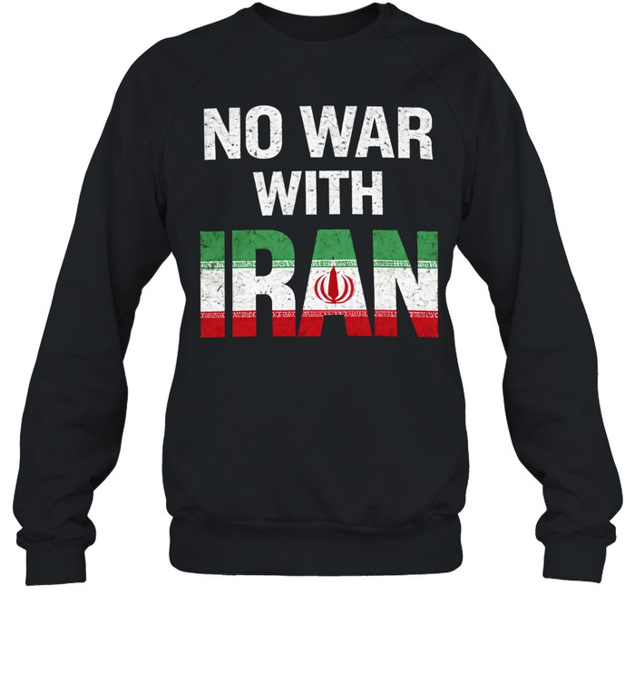 No War With Iran Peace Protest Sweatshirt