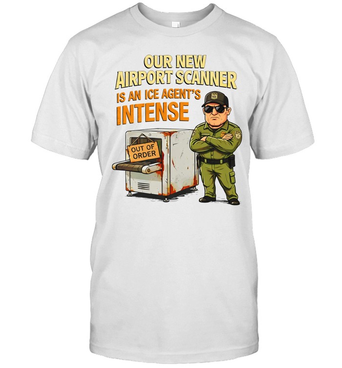 Our New Airport Scanner Is An ICE Agent’s Intense Unisex T-Shirt