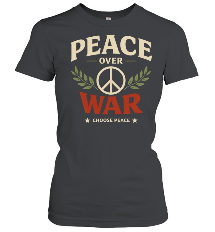 Peace Over War Women T-Shirt
