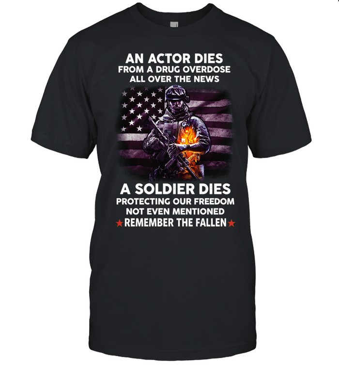 Remember The Fallen Soldier Dies Protecting Freedom Patriotic Military Tribute USA Flag Unisex T-Shirt