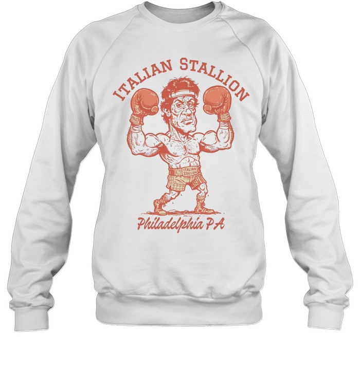 Rocky Balboa Italian Stallion Philadelphia PA Sweatshirt