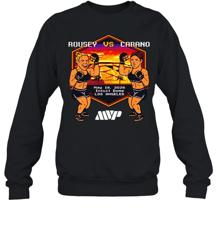 Rousey vs Carano Los Angles game 2026 Sweatshirt