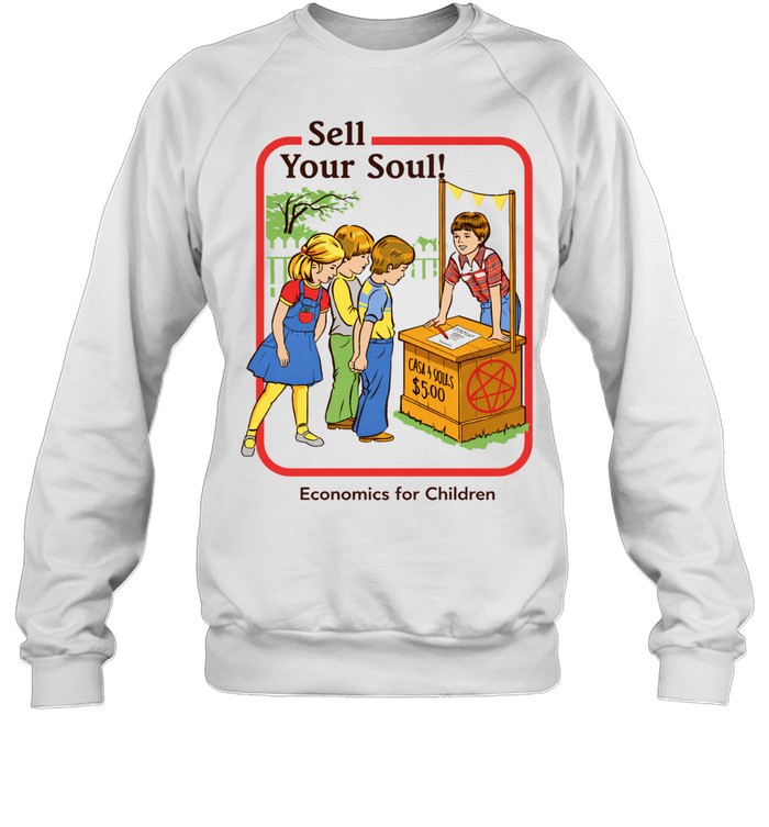 Sell Your Soul Economics For Children Sweatshirt