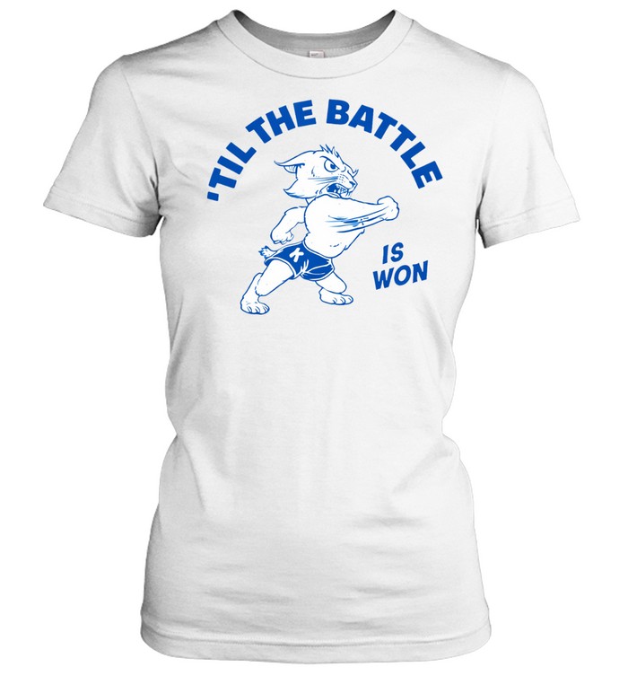 Til the battle is won 2026 Women T-Shirt