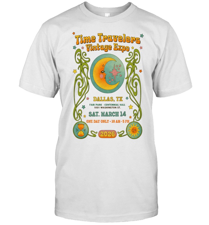 Time Travelers Vintage Expo Fair Park Dallas TX On March 14 2026 Event Unisex T-Shirt