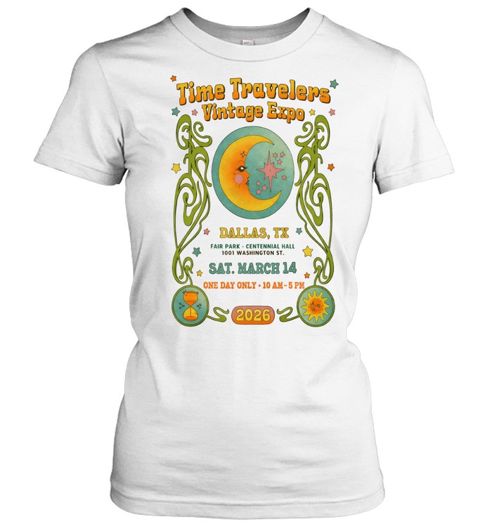 Time Travelers Vintage Expo Fair Park Dallas TX On March 14 2026 Event Women T-Shirt