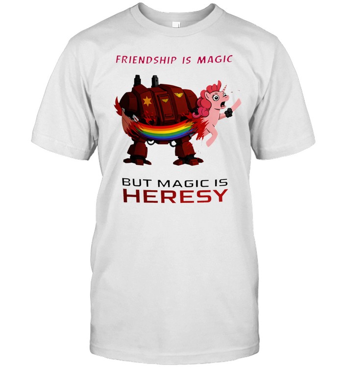 Unicorn Friend is Magic but magic is heresy Unisex T-Shirt