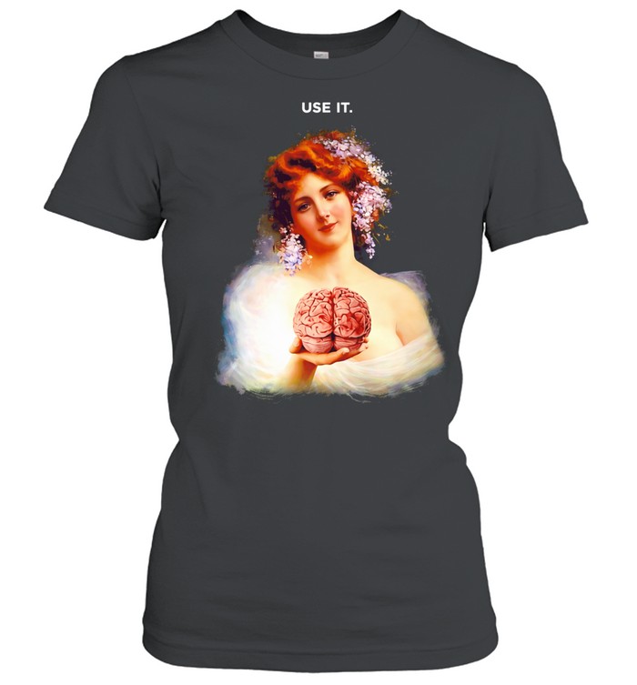 Use your brain Renaissance style Women T-Shirt