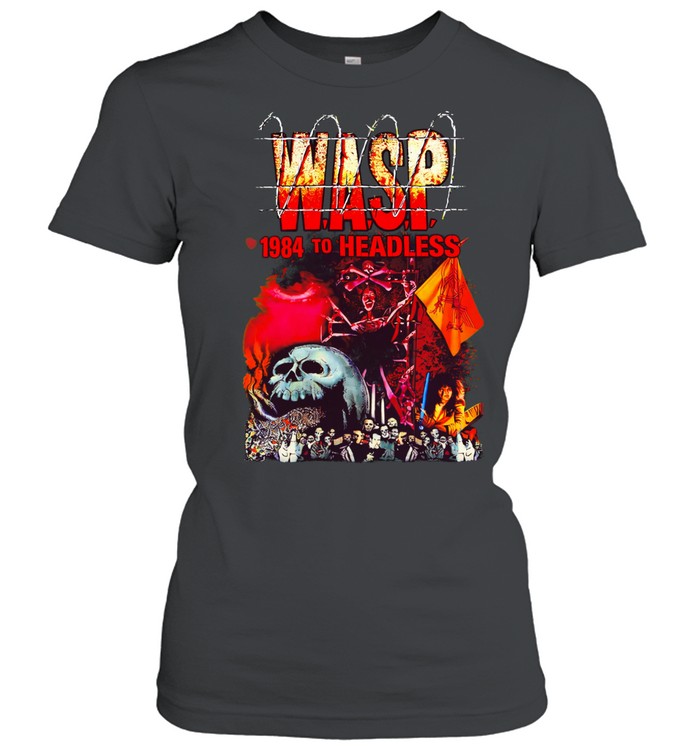 W.A.S.P. 1984 To Headless Women T-Shirt