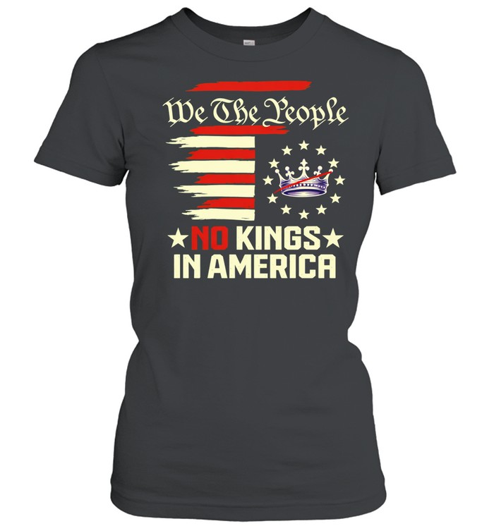 We the people no kings in America flag Women T-Shirt