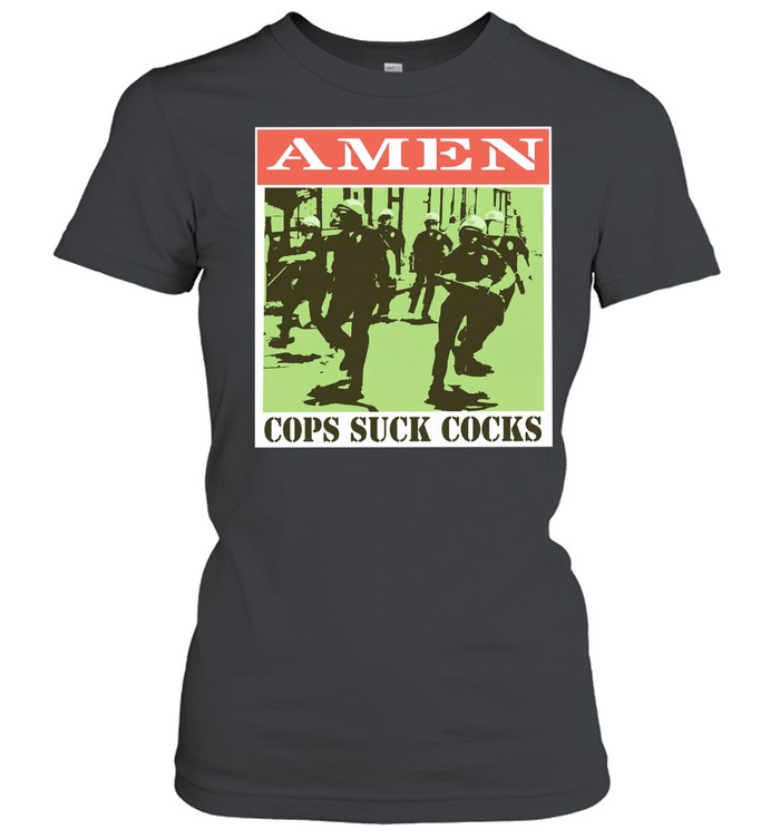 Amen cops suck cocks vintage Women T-Shirt