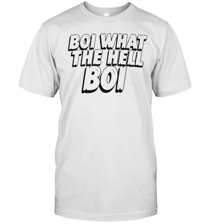Boi What The Hell Boi Unisex T-Shirt
