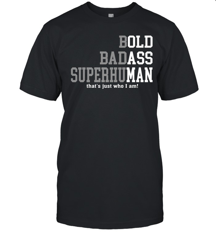 Bold Bad Superhuman Unisex T-Shirt