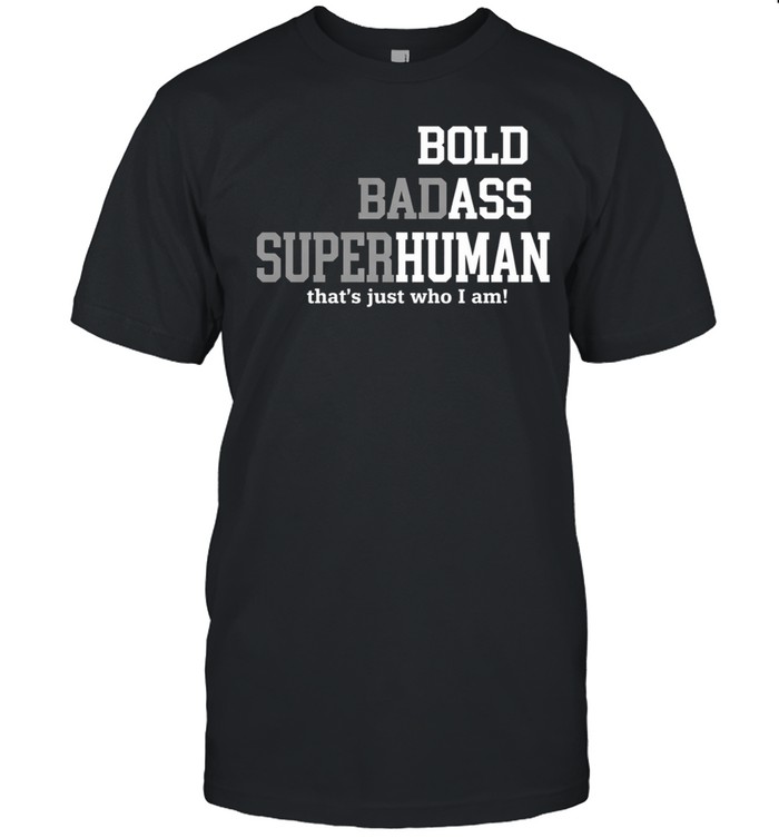 Bold Bad Superhuman Unisex T-Shirt