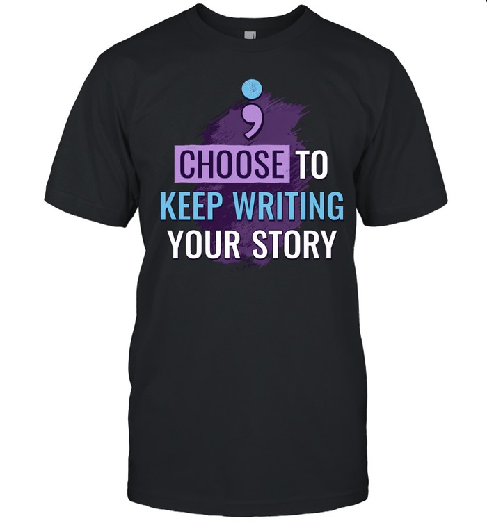 Choose to keep writing your story Unisex T-Shirt