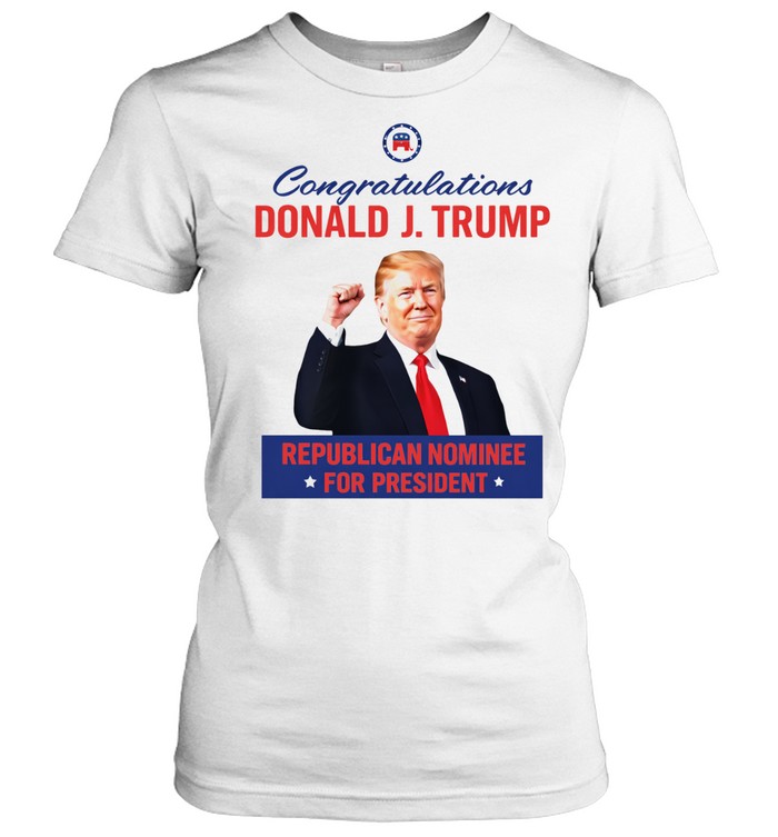Congratulations Donald J Trump Republican Nominee for President Women T-Shirt