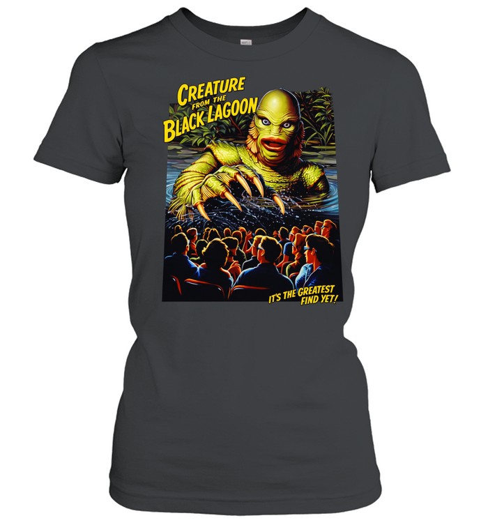 Creature from the Black Lagoon it’s the greatest find yet comic Women T-Shirt