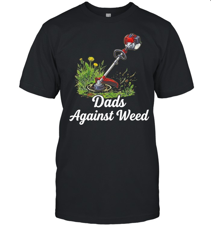 Dads against weed Unisex T-Shirt
