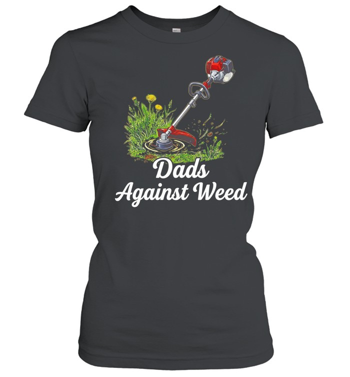 Dads against weed Women T-Shirt