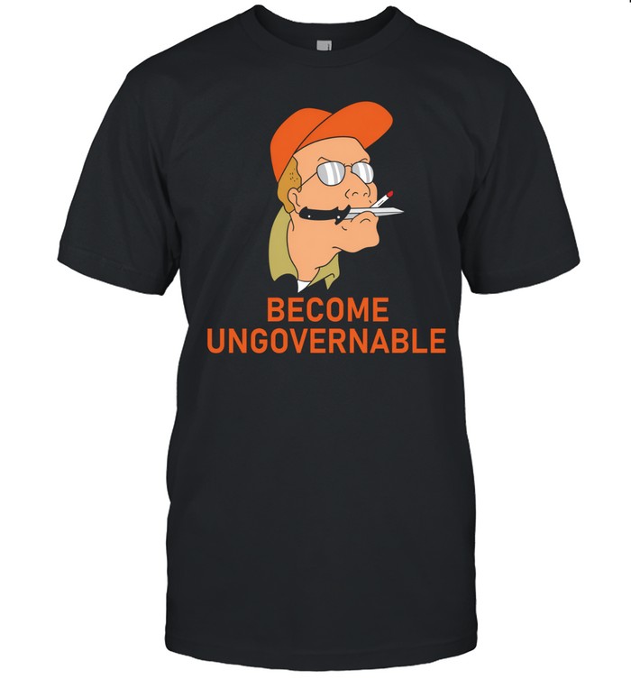 Dale Gribble become ungovernable Unisex T-Shirt