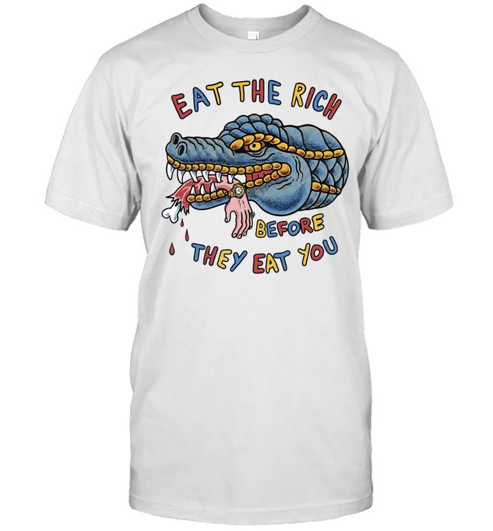 Eat the rich before they eat you Unisex T-Shirt